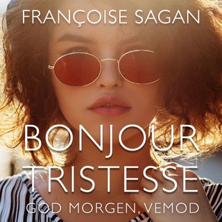 "Bonjour tristesse god morgen, vemod" av Françoise Sagan
