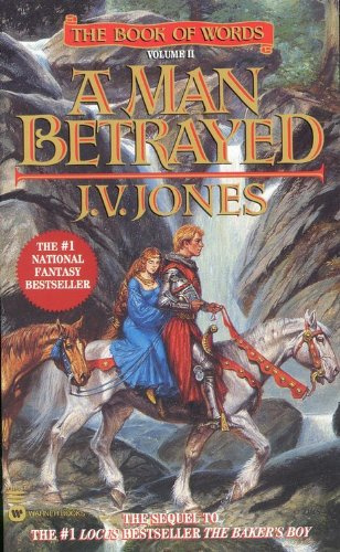"A Man Betrayed (The Book of Words, Book 2)" av J. V. Jones