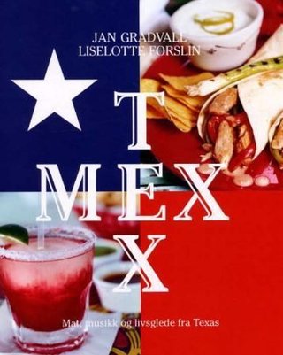 Texmex - mat, musikk og livsglede fra Texas