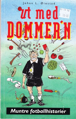 "Ut med dommer'n muntre fotballhistorier" av Johan L. Øiestad