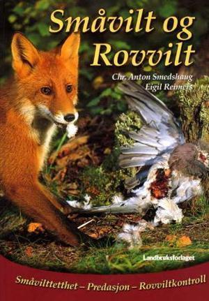 "Småvilt og rovvilt - småvilttetthet, predasjon, rovviltkontroll" av Chr. Anton Smedshaug