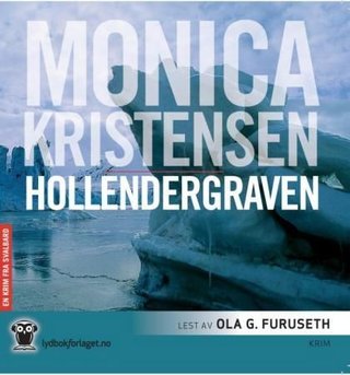 "Hollendergraven" av Monica Kristensen