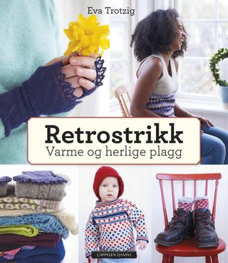 "Retrostrikk varme og herlige plagg" av Eva Trotzig