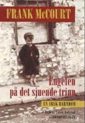 "Engelen på det sjuende trinn - en irsk barndom" av Frank McCourt