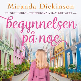 "Begynnelsen på noe" av Miranda Dickinson