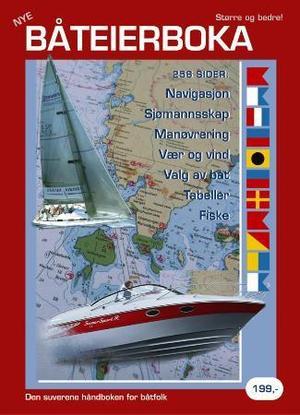 "Båteierboka - håndbok for eiere og førere av fritidsbåter og mindre fartøyer" av Henrich Nissen-Lie