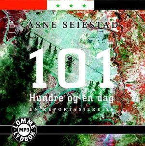 "Hundre og én dag en reportasjereise" av Åsne Seierstad