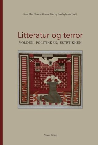 "Litteratur og terror - volden, politikken, estetikken" av Knut Ove Eliassen