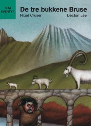 "De tre bukkene Bruse" av Nigel Croser