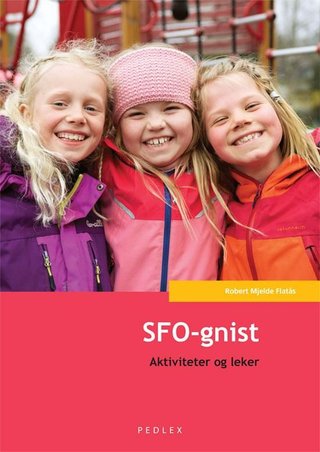 "SFO-gnist - aktiviteter og leker" av Robert Mjelde Flatås