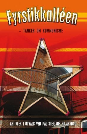 "Fyrstikkalléen tanker om kommunisme"