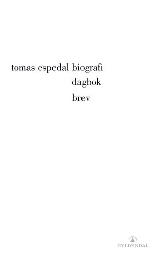 Biografi : (glemsel) ; Dagbok : (epitafer) ; Brev : (et forsøk)