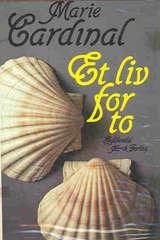 "Et liv for to" av Marie Cardinal