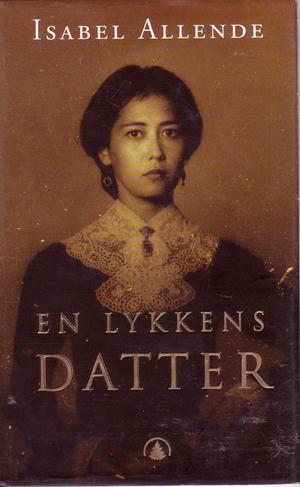 "En lykkens datter" av Isabel Allende