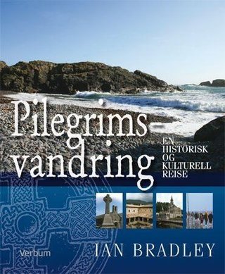 "Pilegrimsvandring - en historisk og kulturell reise" av Ian Bradley