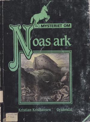 "Mysteriet om Noas Ark" av Kristian Kristiansen