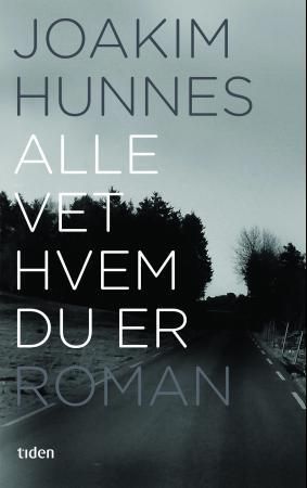 Alle vet hvem du er - roman