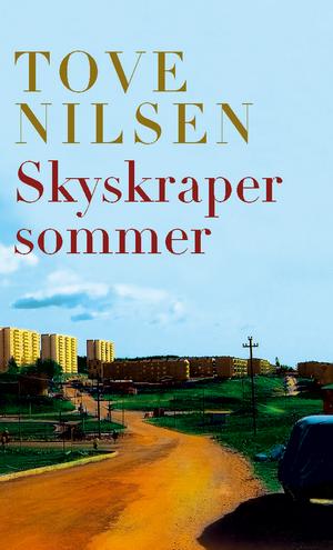 "Skyskrapersommer - roman" av Tove Nilsen