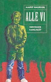 Alle vi - noveller for ungdom