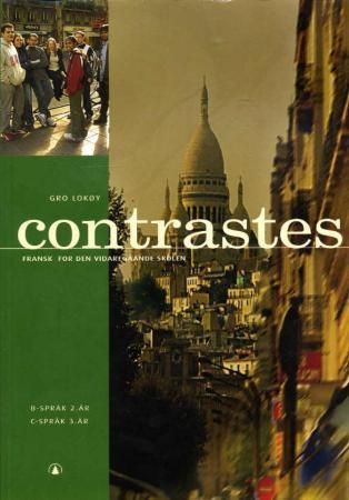 Contrastes - fransk for den vidaregåande skolen : B-språk 2. år, C-språk 3. år