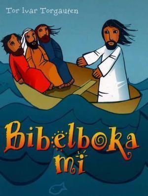 "Bibelboka mi" av Tor Ivar Torgauten