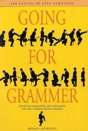 "Going for grammar - engelsk grammatikk med oppgaver for den videregående skolen" av Per Lysvåg