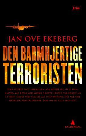 "Den barmhjertige terroristen kriminalroman" av Jan Ove Ekeberg