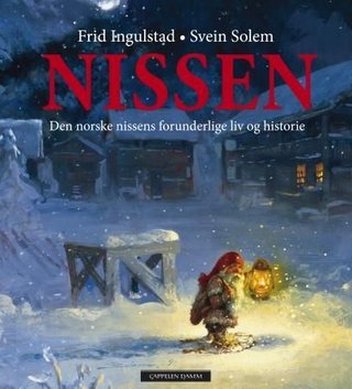 Nissen - den norske nissens forunderlige liv og historie