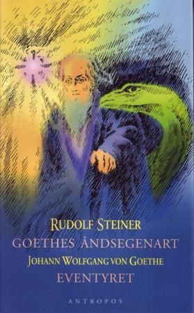 "Goethes åndsegenart ; Eventyret om den grønne slange og den skjønne lilje - slik den kommer til uttrykk i "Faust" og i "Eventyret om slangen og liljen" : " av Rudolf Steiner
