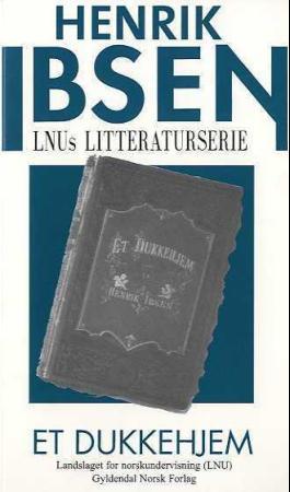 "Et dukkehjem" av Henrik Ibsen