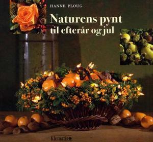 "Naturens pynt til efterår og jul" av Hanne Ploug