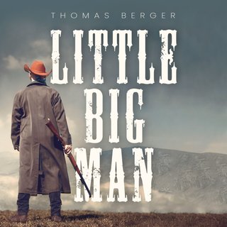 "Little big man en hvit manns eventyr i Det ville vesten" av Thomas Berger