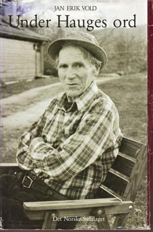 "Under Hauges ord essays, samtaler, brev, dikt, fotos" av Jan Erik Vold