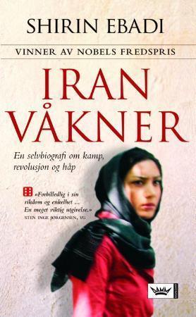 "Iran våkner - en beretning om revolusjon og håp" av Shirin Ebadi