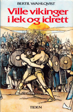 "Ville vikinger i lek og idrett" av Bertil Wahlqvist