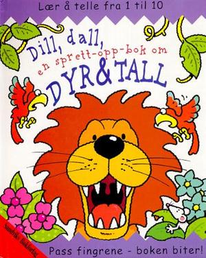 "Dill, dall, en sprett-opp-bok om dyr og tall - lær å telle fra 1 til 10" av Kate Lee