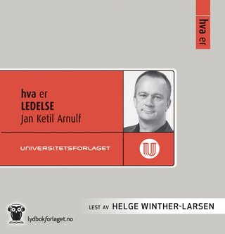 "Hva er ledelse" av Jan Ketil Arnulf
