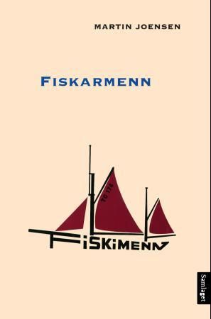 "Fiskarmenn - roman" av Martin Joensen
