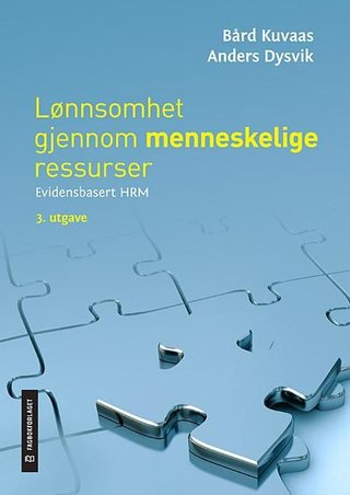 "Lønnsomhet gjennom menneskelige ressurser - evidensbsert HRM" av Bård Kuvaas