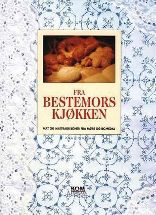 Fra bestemors kjøkken - mat og mattradisjoner fra Møre og Romsdal