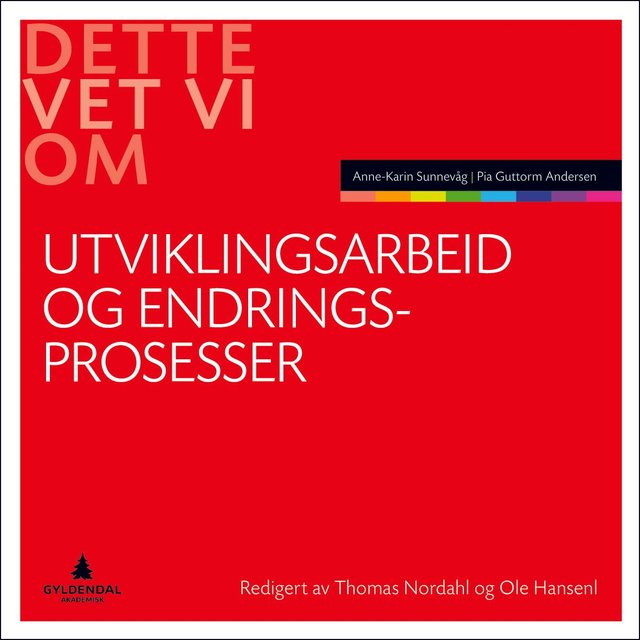 "Utviklingsarbeid og endringsprosesser" av Anne-Karin Sunnevåg