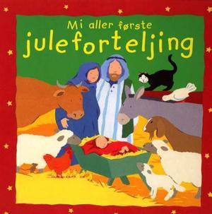 "Mi aller første juleforteljing" av Lois Rock