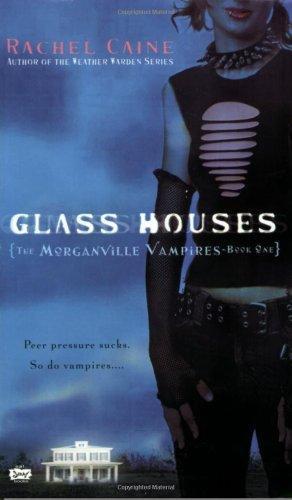 Glass Houses (Morganville Vampires, Book 1)