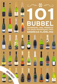 101 Bubbel - champagne, cava, prosecco och andra mousserande viner 2016/2017