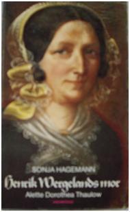 Henrik Wergelands mor - Alette Dorothea Thaulow