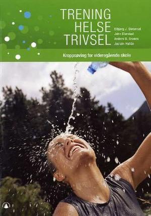 "Trening, helse, trivsel - kroppsøving for videregående skole" av Elbjørg Dieserud