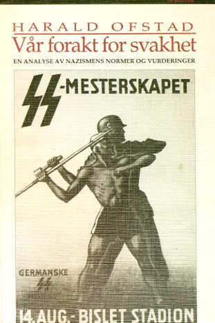 Vår forakt for svakhet - en analyse av nazismens normer og vurdering er