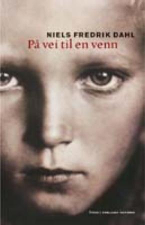 "På vei til en venn - roman" av Niels Fredrik Dahl