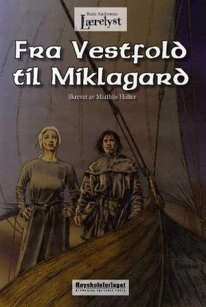 "Fra Vestfold til Miklagard" av Matthijs Holter