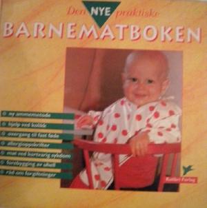 Den nye praktiske barnematboken - 0-3 år